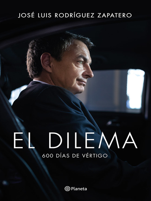 Title details for El dilema by José Luis Rodríguez Zapatero - Available